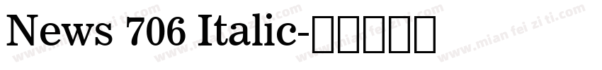 News 706 Italic字体转换